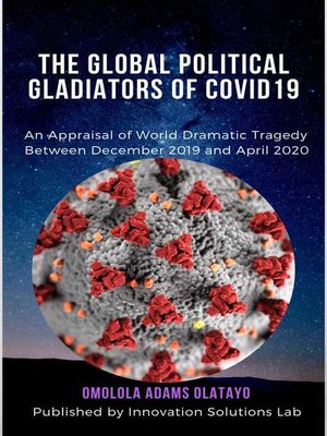 cover image of The Global Political Gladiators of COVID19